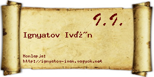 Ignyatov Iván névjegykártya